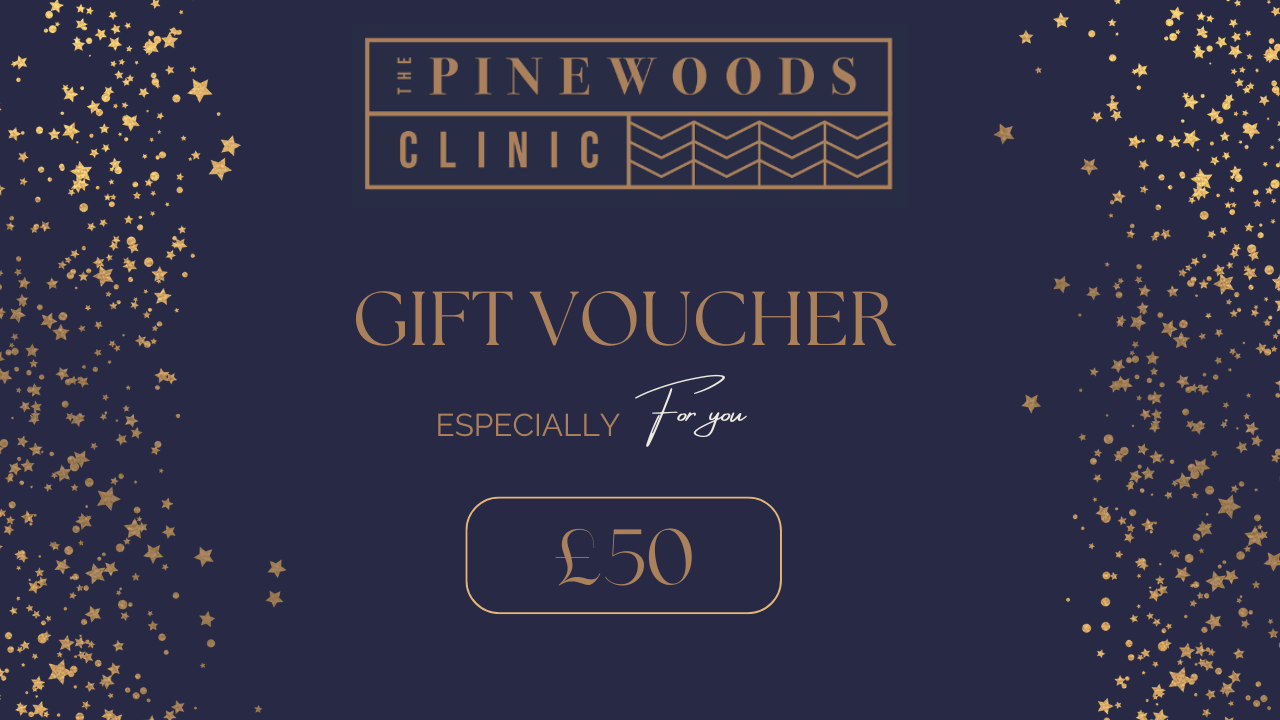 £50 Pinewoods Clinic Gift Card